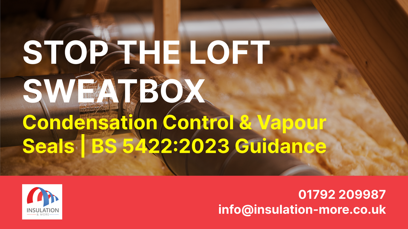 Loft pipe insulation guide covering condensation control and vapour seals to BS 5422